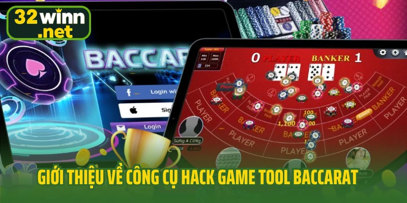 Giới thiệu về công cụ hack game tool Baccarat