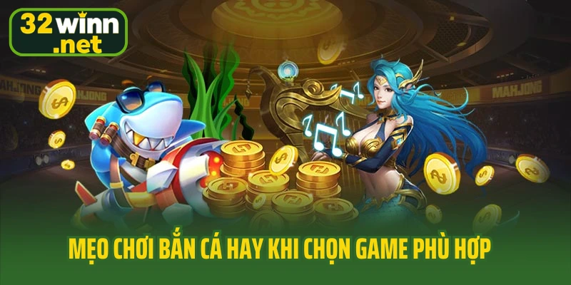 Mẹo chơi bắn cá hay khi chọn game phù hợp