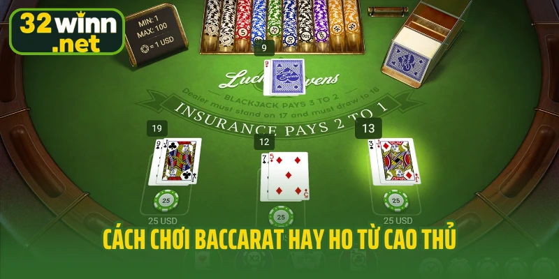 Cách chơi baccarat hay ho từ cao thủ