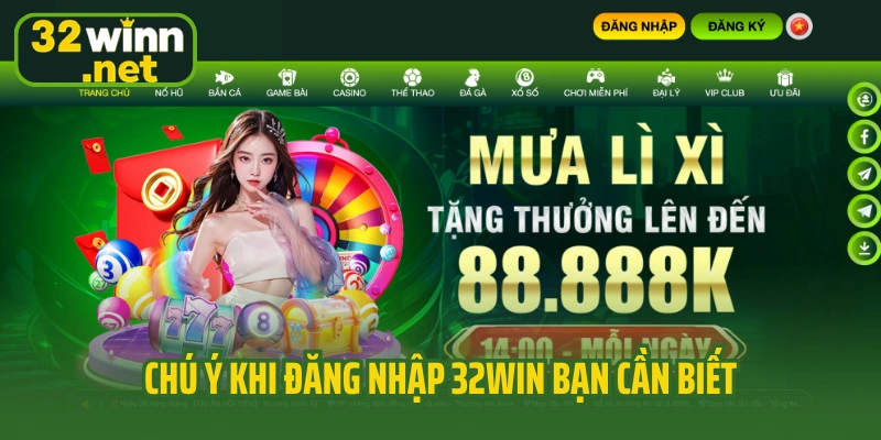 Chú ý khi đăng nhập 32win bạn cần biết