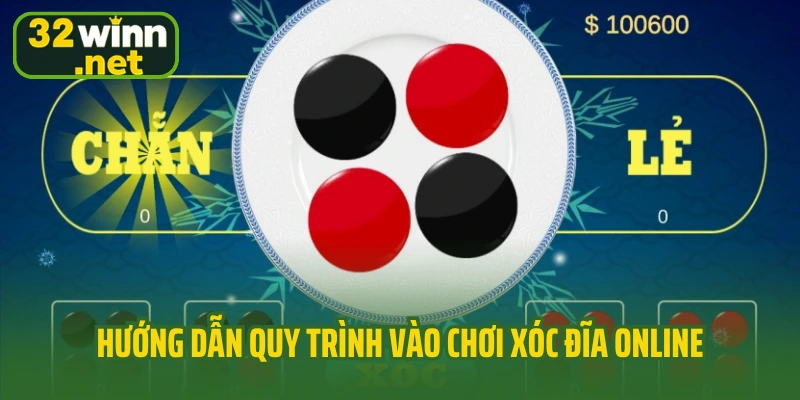 Hướng dẫn quy trình vào chơi xóc đĩa online