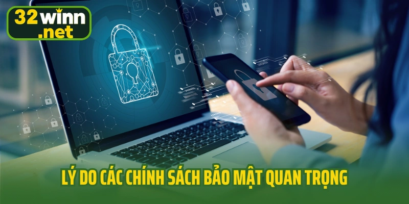 Lý do các chính sách bảo mật quan trọng