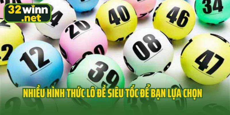 Nhiều hình thức lô đề siêu tốc để bạn lựa chọn