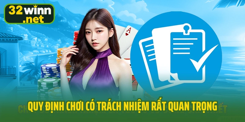 Quy định chơi có trách nhiệm rất quan trọng