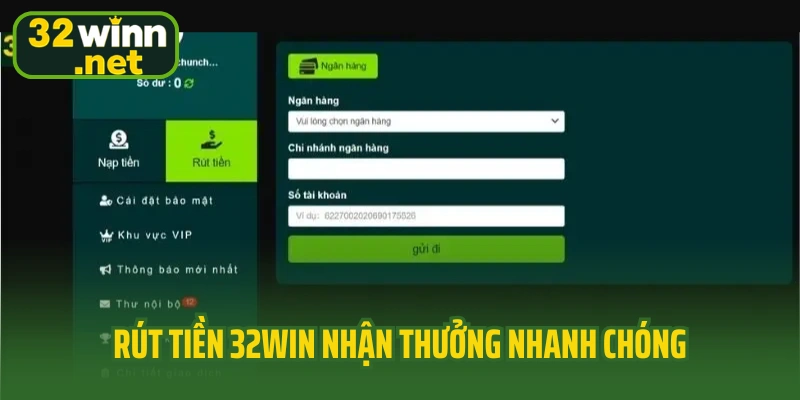 Rút tiền 32win nhận thưởng nhanh chóng