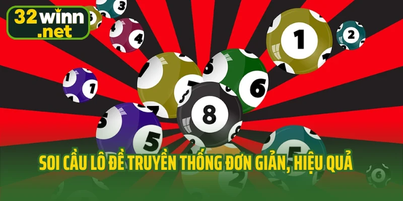 Soi cầu lô đề truyền thống đơn giản, hiệu quả