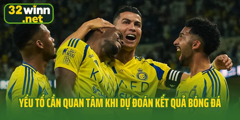 Yếu tố cần quan tâm khi dự đoán kết quả bóng đá
